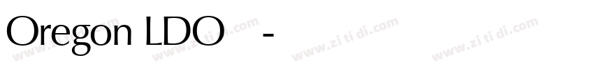 Oregon LDO 字库字体转换 Oregon LDO 字库字体转换